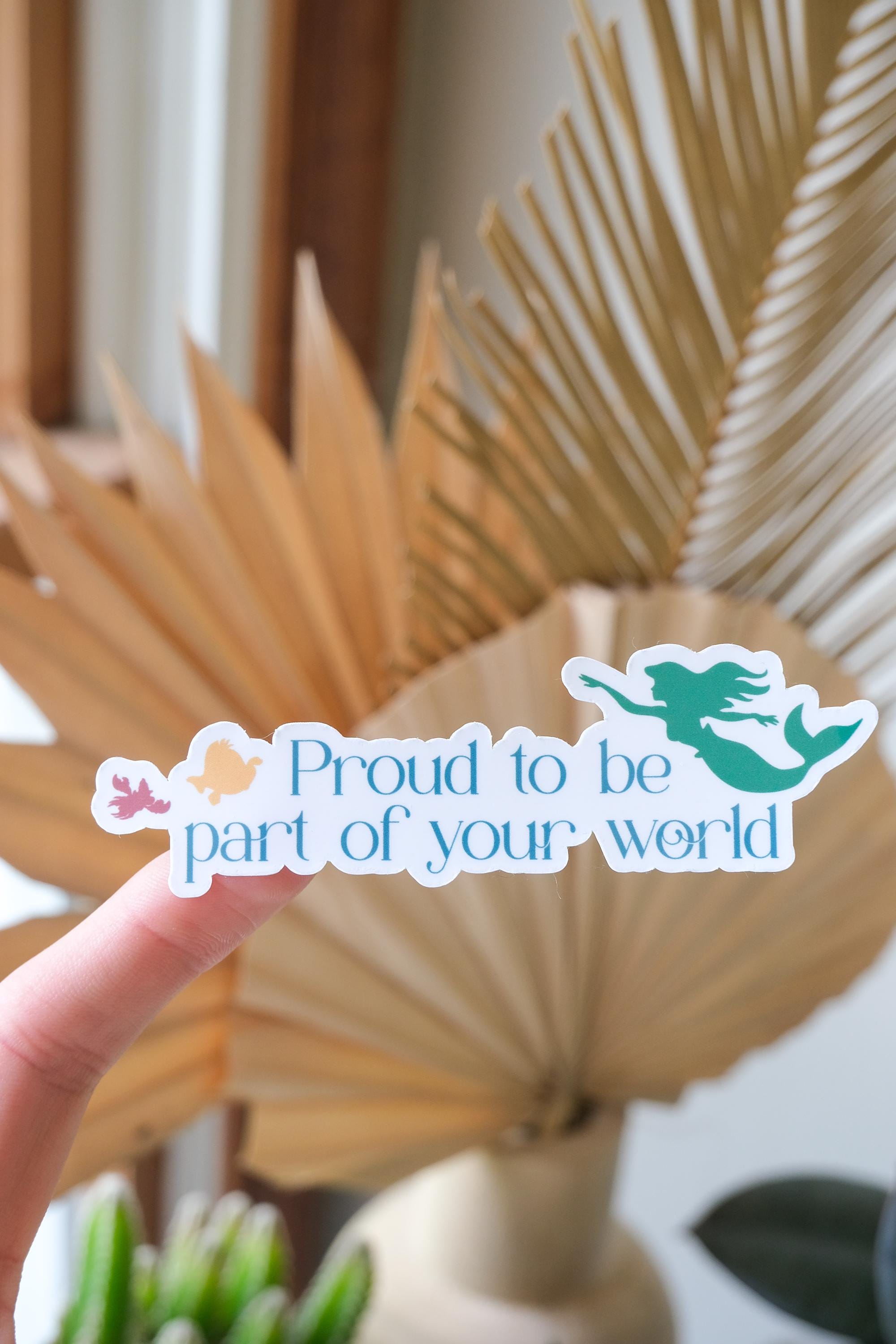 Proud to Be Part of Your World Sticker